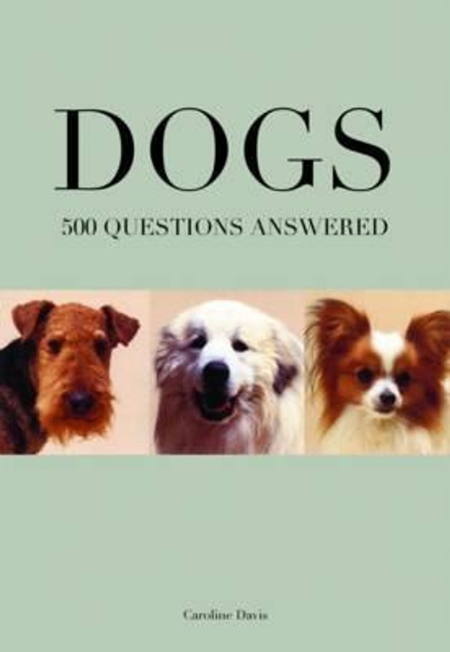 Caroline Davis / Dogs 500 Questions Answered (Hardback)