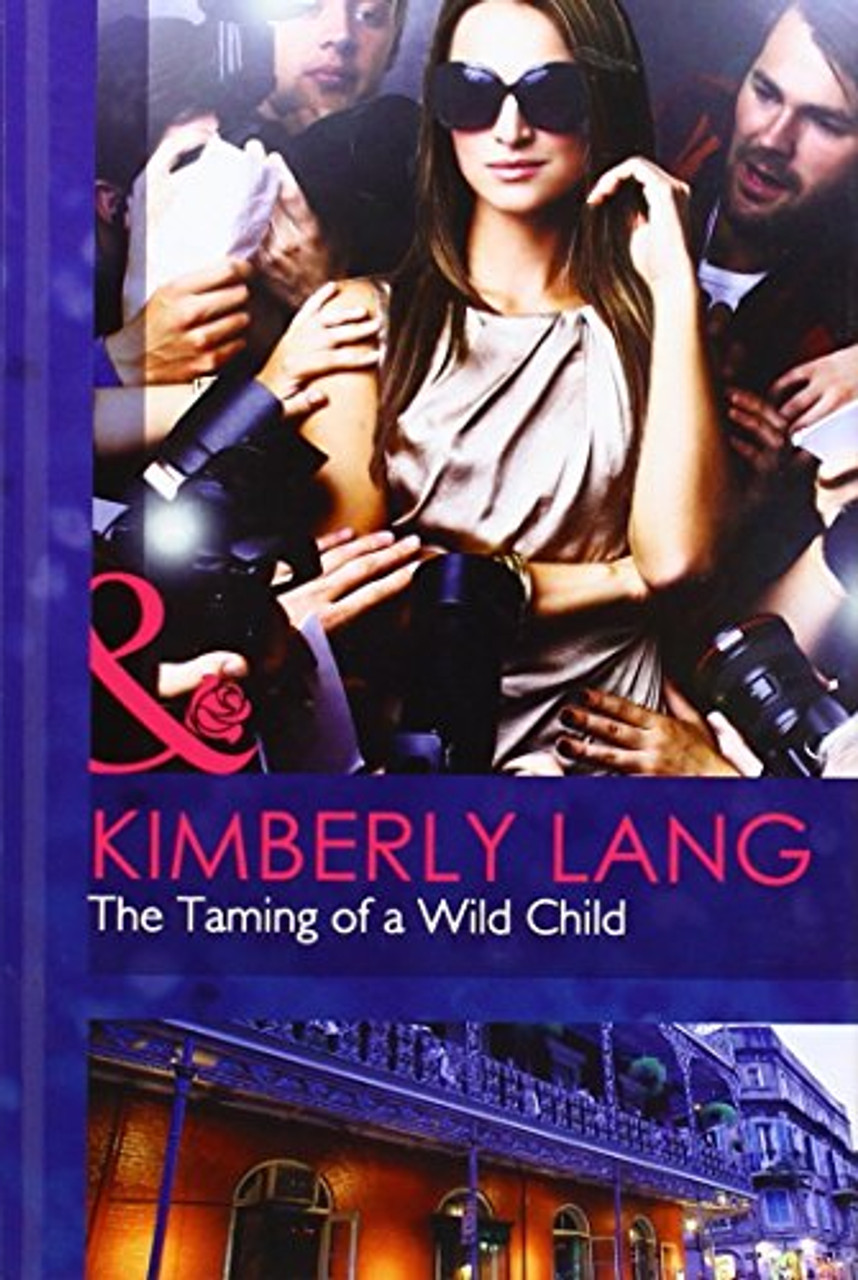 Mills & Boon / The Taming of a Wild Child (Hardback)