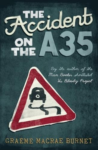 Graeme Macrae Burnet / The Accident on the A35 (Hardback)