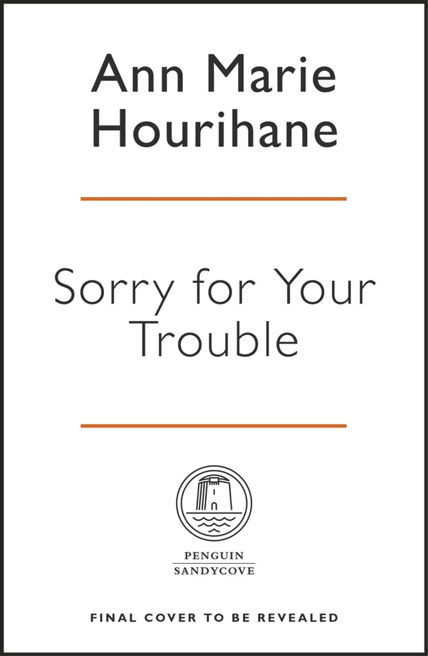 Ann Marie Hourihane / Sorry for Your Trouble: The Irish Way of Death (Hardback)