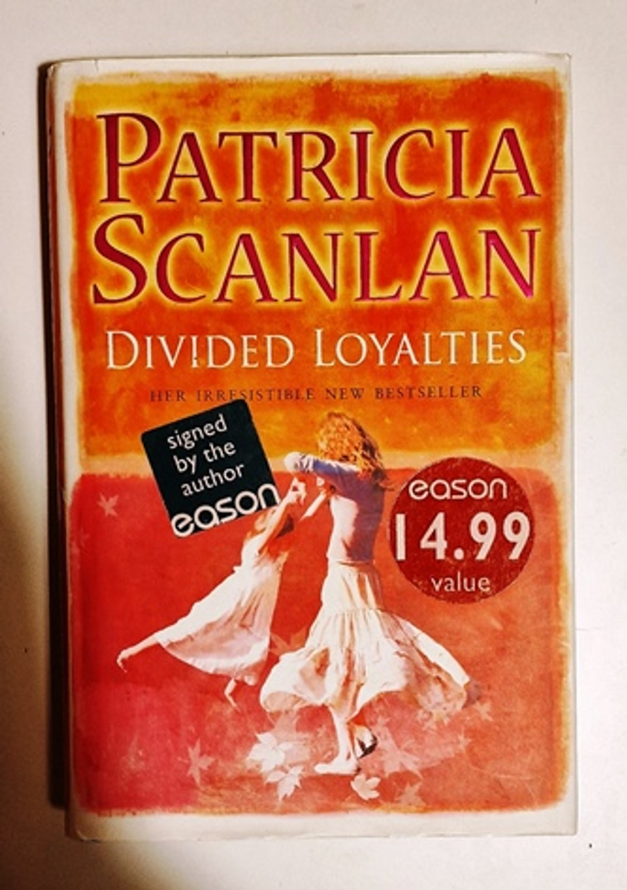 Patricia Scanlan / Divided Loyalties (Signed by the Author) (Hardback).