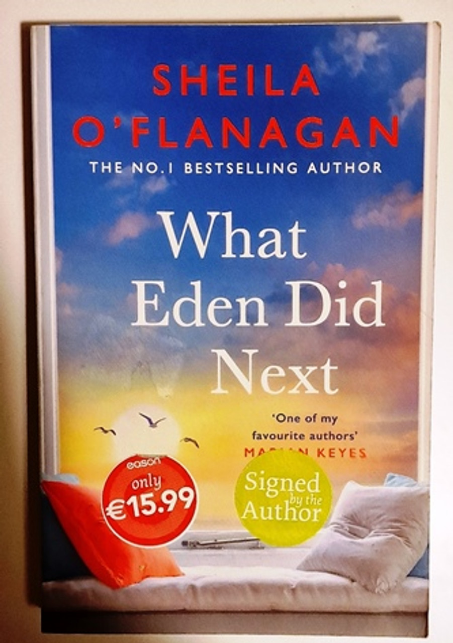 Sheila O'Flanagan / What Eden Did Next (Signed by the Author) (Large Paperback)...