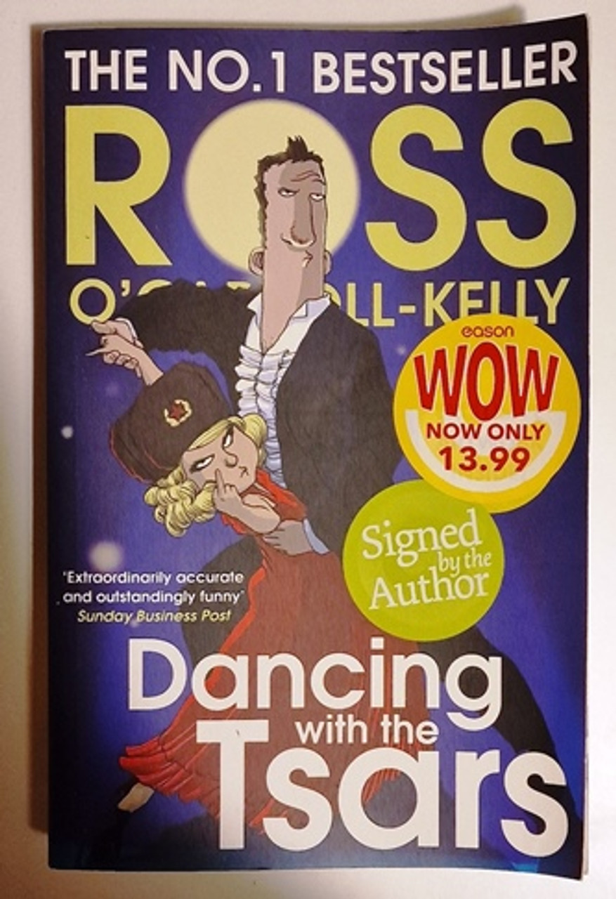 Ross O'Carroll-Kelly / Dancing with the Tsars (Signed by the Author) (Large Paperback).