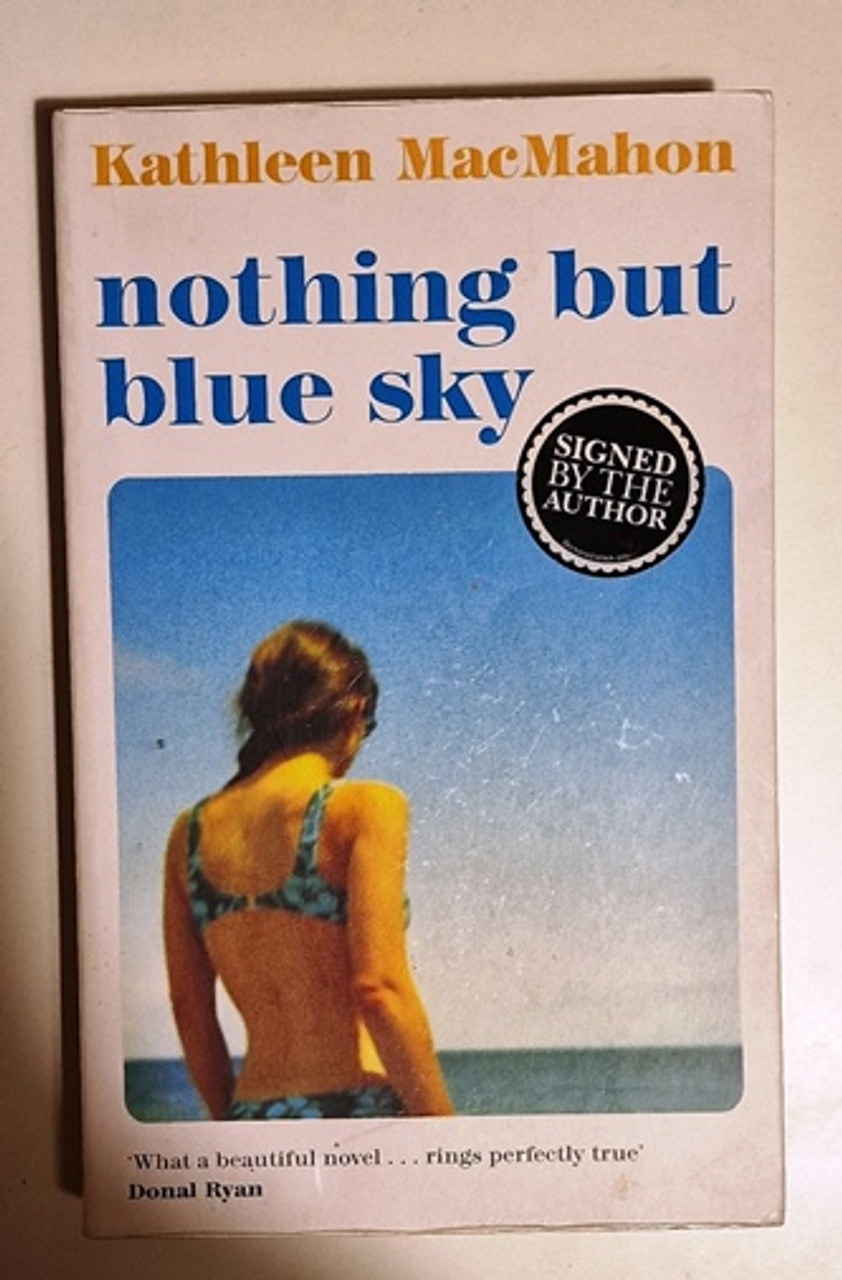 Kathleen MacMahon / Nothing but Blue Sky (Signed by the Author) (Paperback)