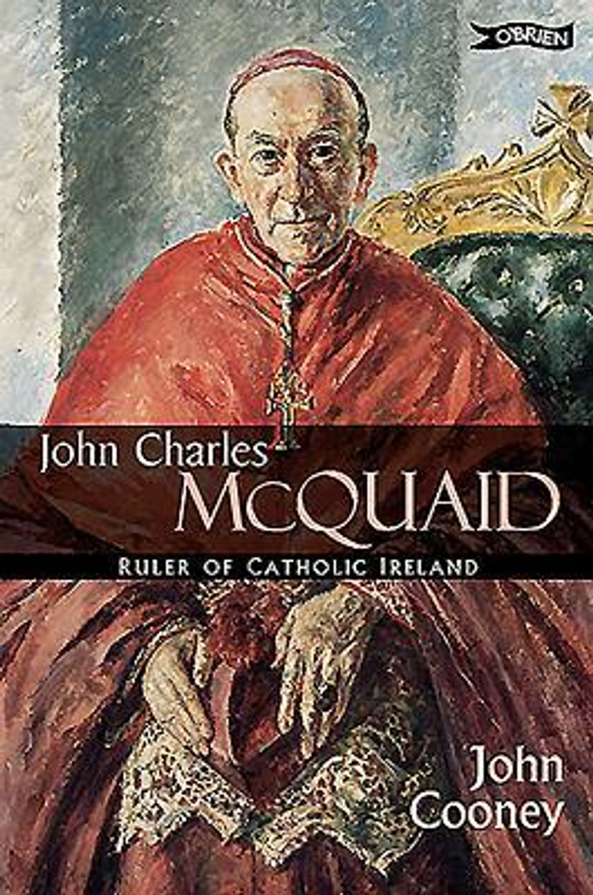 John Cooney / John Charles McQuaid: Ruler of Catholic Ireland (Hardback)