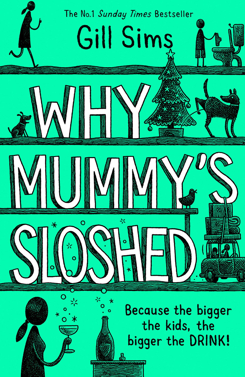 Gill Sims / Why Mummy’s Sloshed (Hardback)