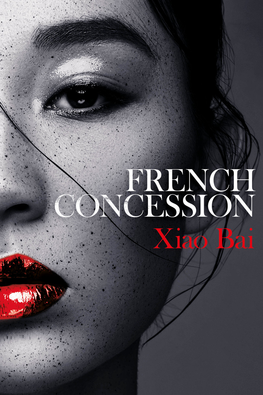 Xiao Bai / French Concession (Hardback)