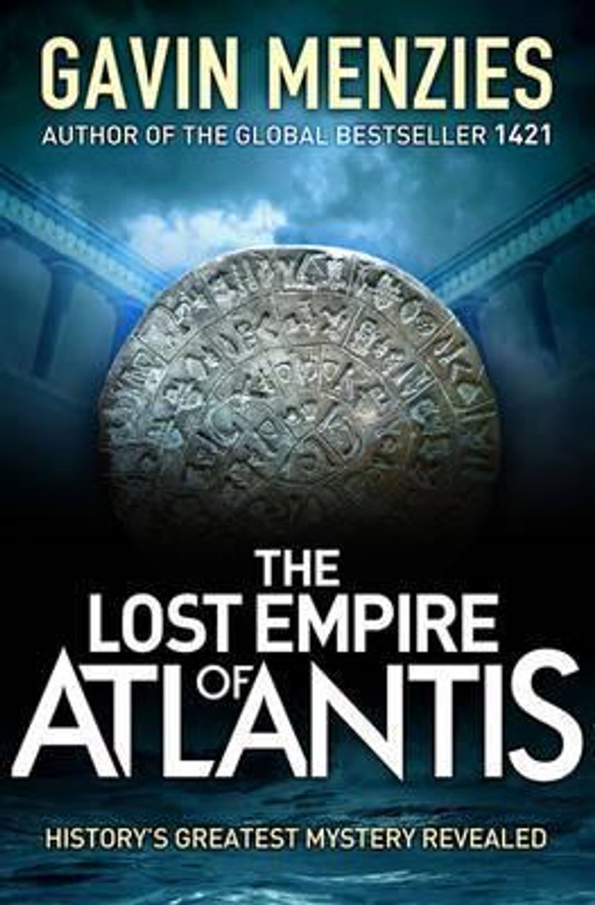 Gavin Menzies / The Lost Empire of Atlantis: An Ancient Mystery Revealed (Hardback)