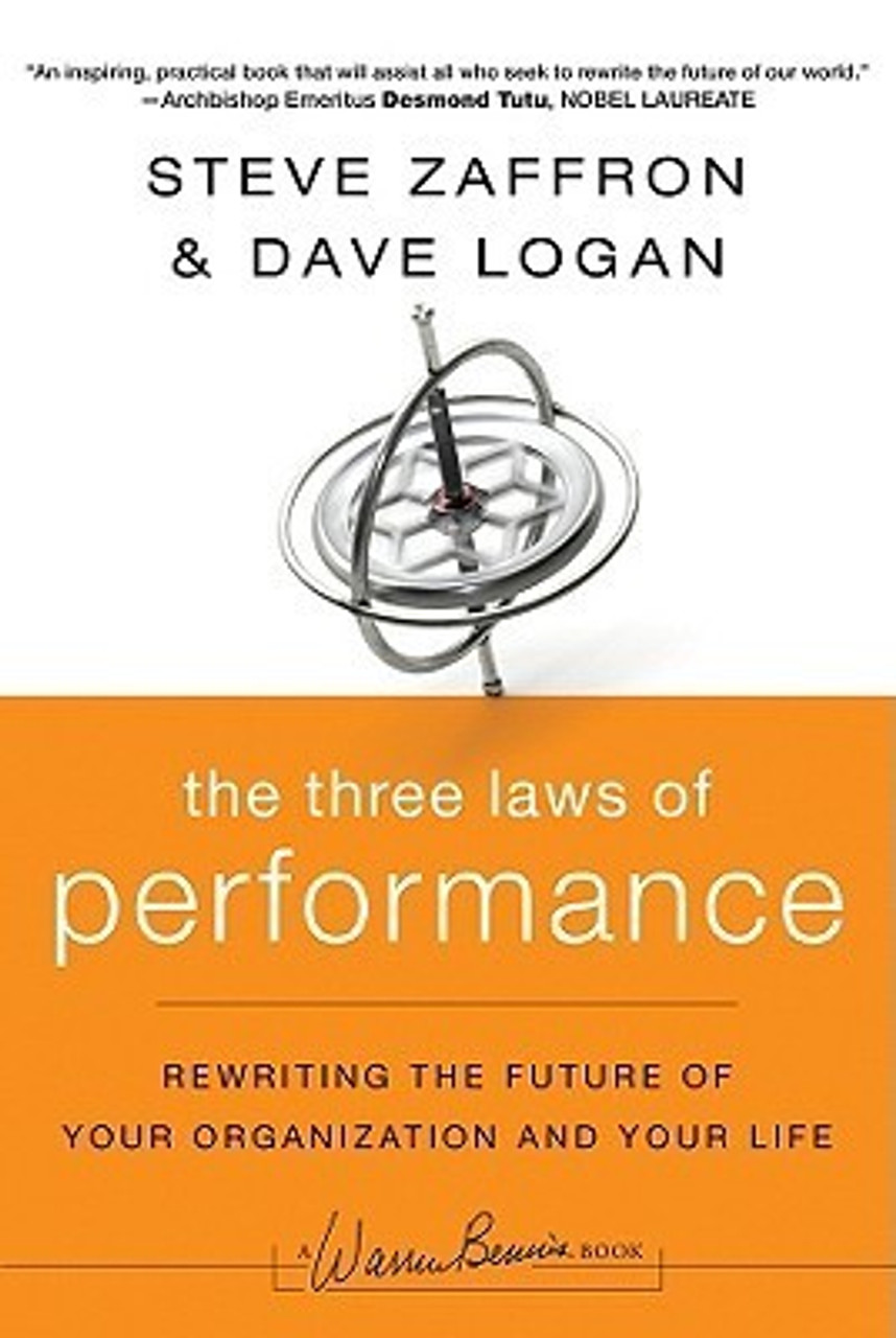 Steve Zaffron / The Three Laws of Performance: Rewriting the Future of Your Organization and Your Life (Hardback)