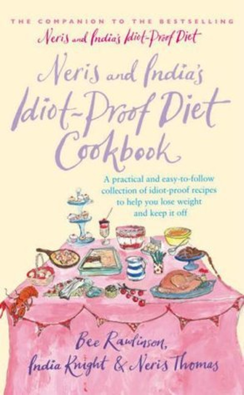 Bee Rawlinson / Neris And India's Idiot Proof Diet Cookbook (Hardback)