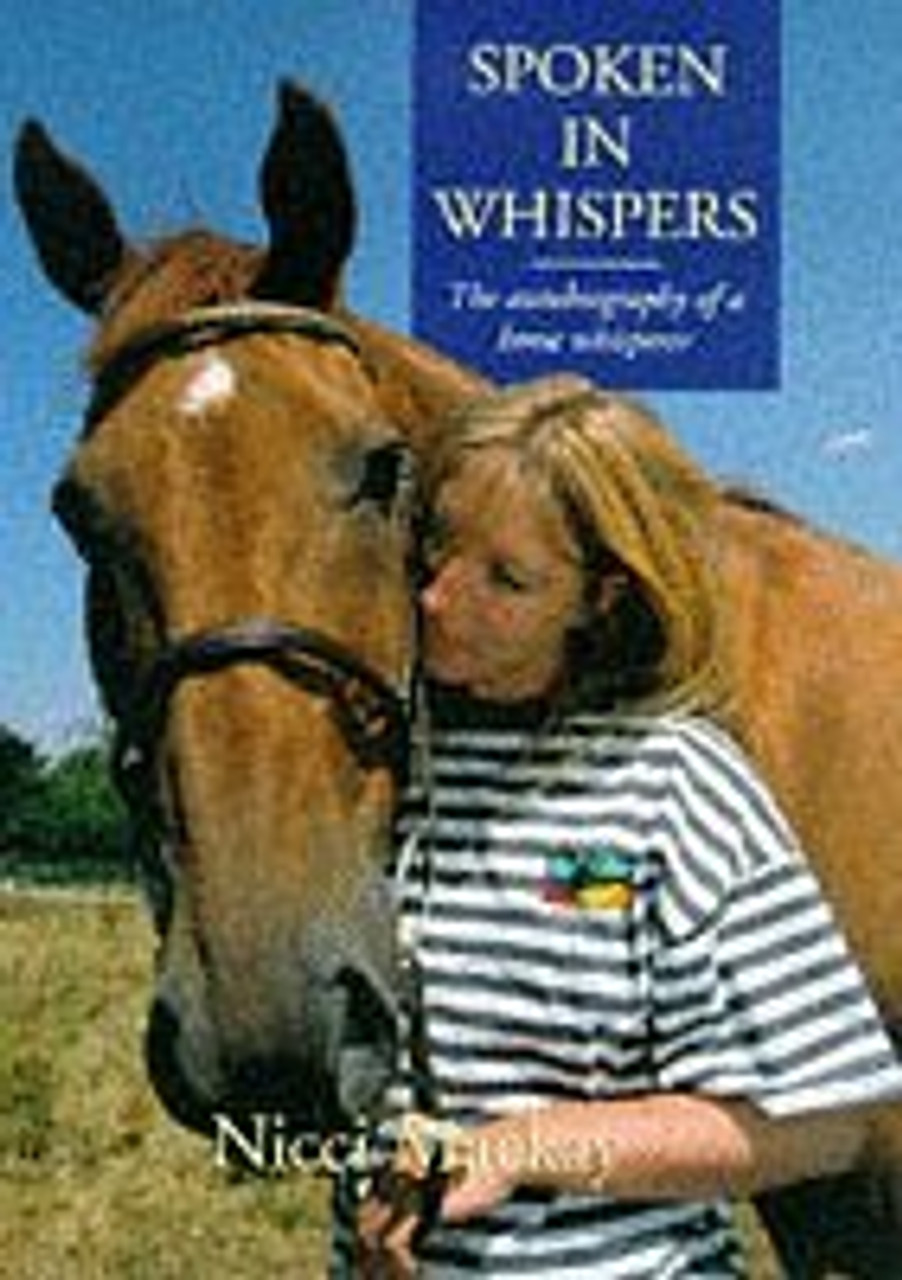 Nicci Mackay / Spoken in Whispers: The Autobiography of a Horse Whisperer (Hardback)