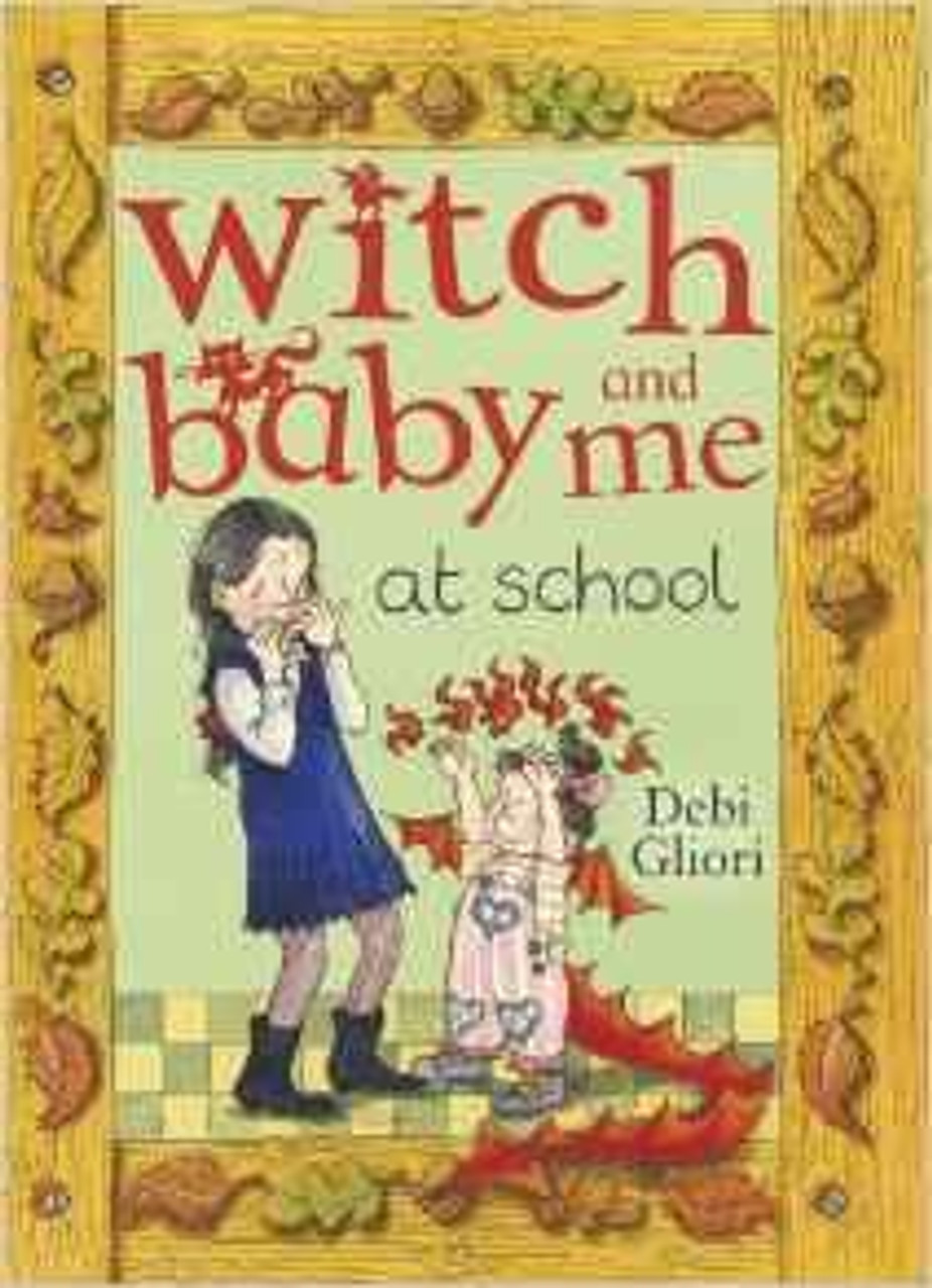 Debi Gliori / Witch Baby and Me At School