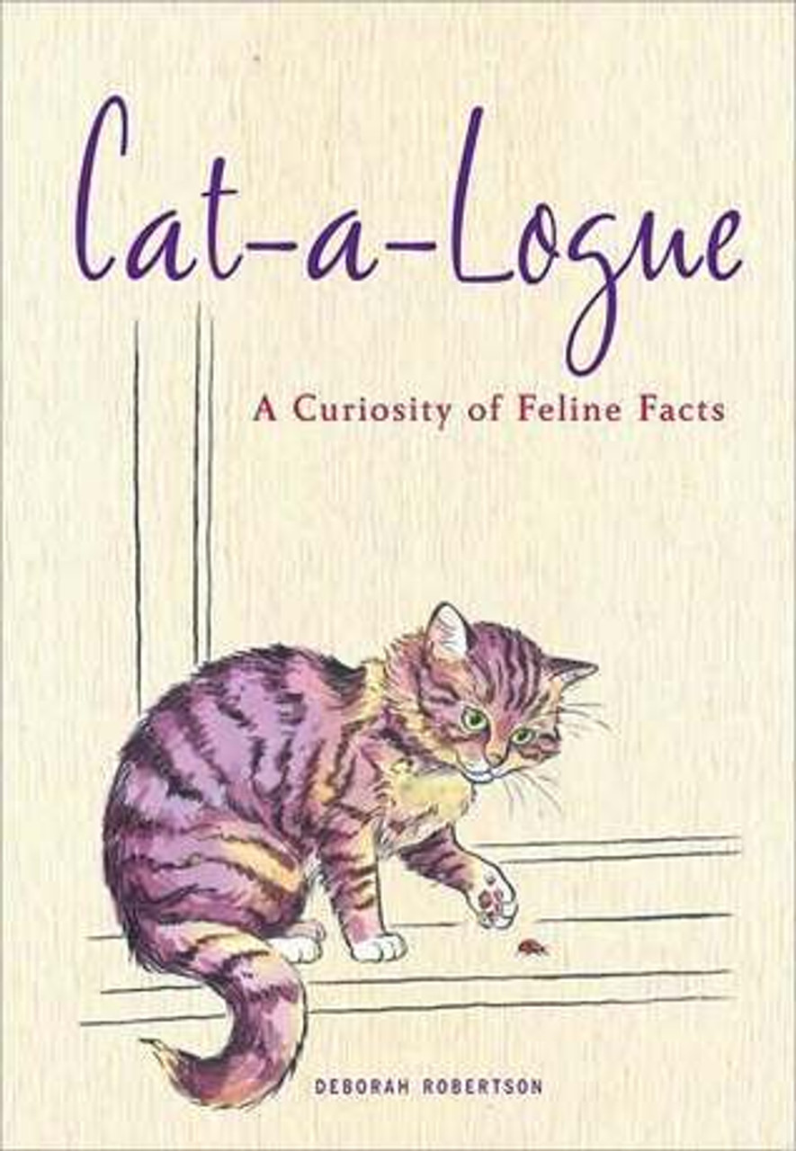Deborah Robertson / Cat-A-Logue: A Curiosity of Feline Facts (Hardback)