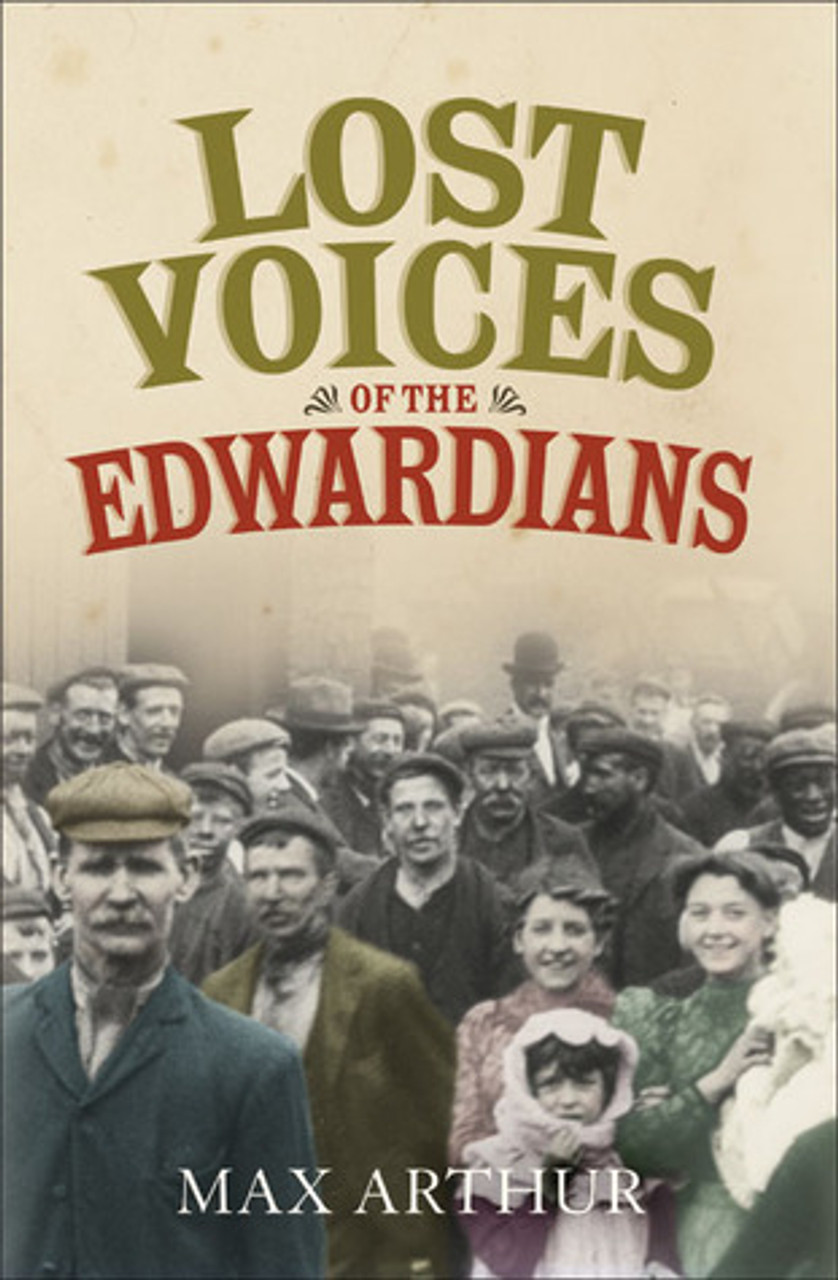 Max Arthur / Lost Voices of the Edwardians (Hardback)