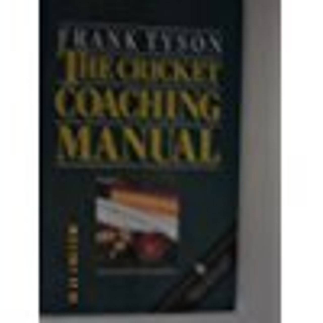 Frank Tyson / Cricket Coaching Manual (Hardback)