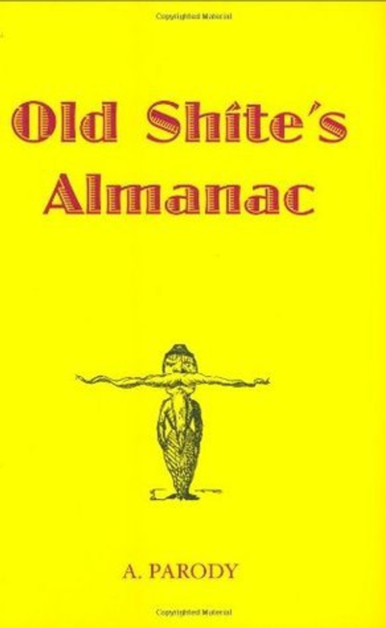 A. Parody / Old Shite's Almanac (Hardback)