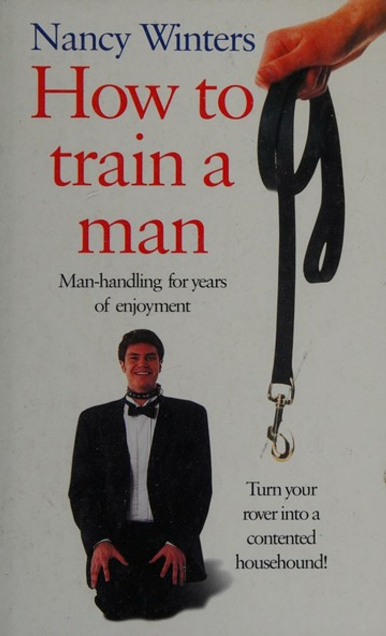 Nancy Winters / How to Train a Man (Hardback)