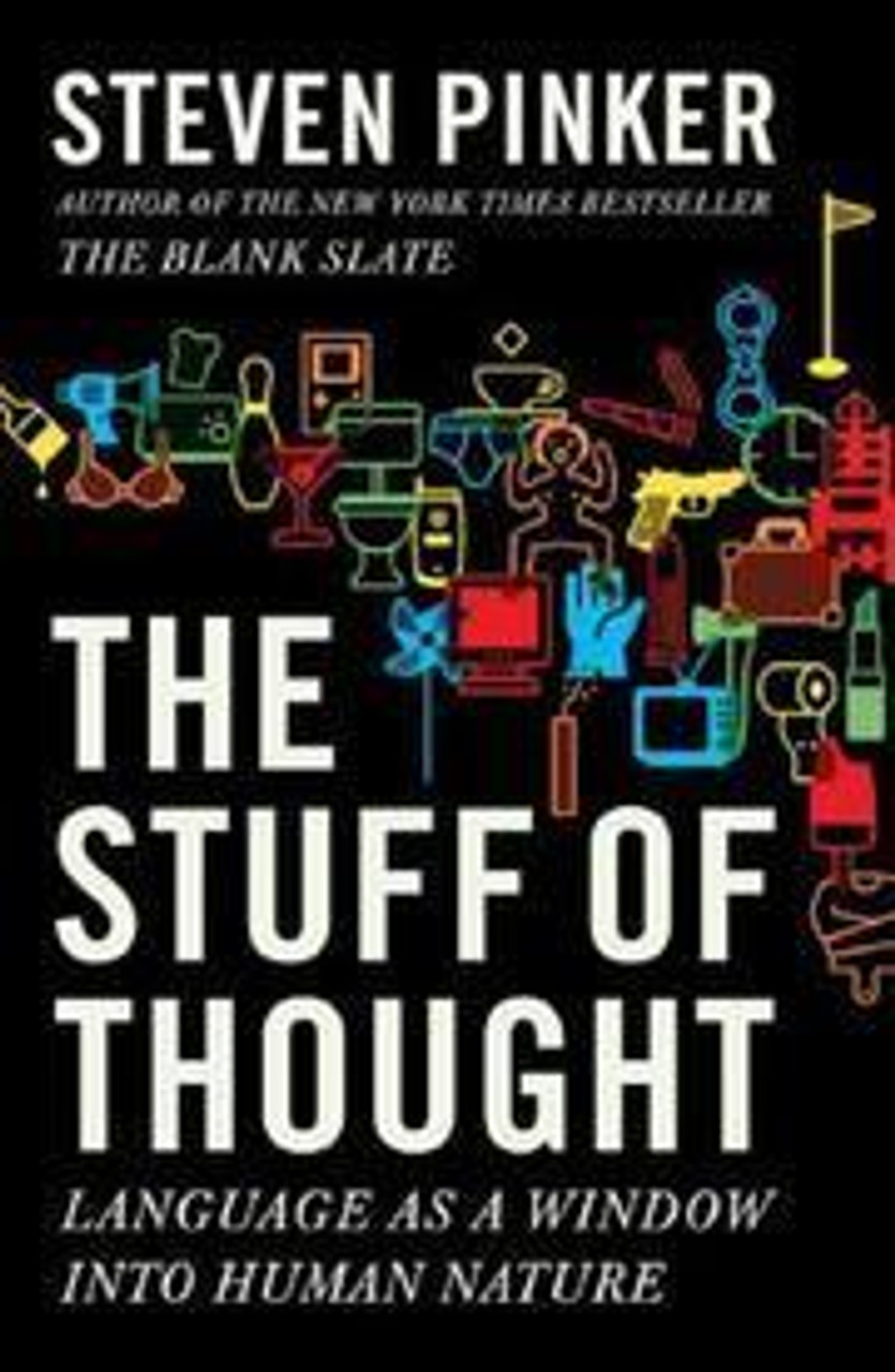 Steven Pinker / The Stuff of Thought: Language as a Window into Human Nature (Hardback)