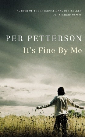 Per Petterson / It's Fine by Me (Hardback)