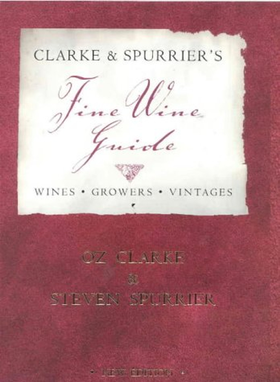 Clarke and Spurrier's Fine Wine Guide (Hardback)