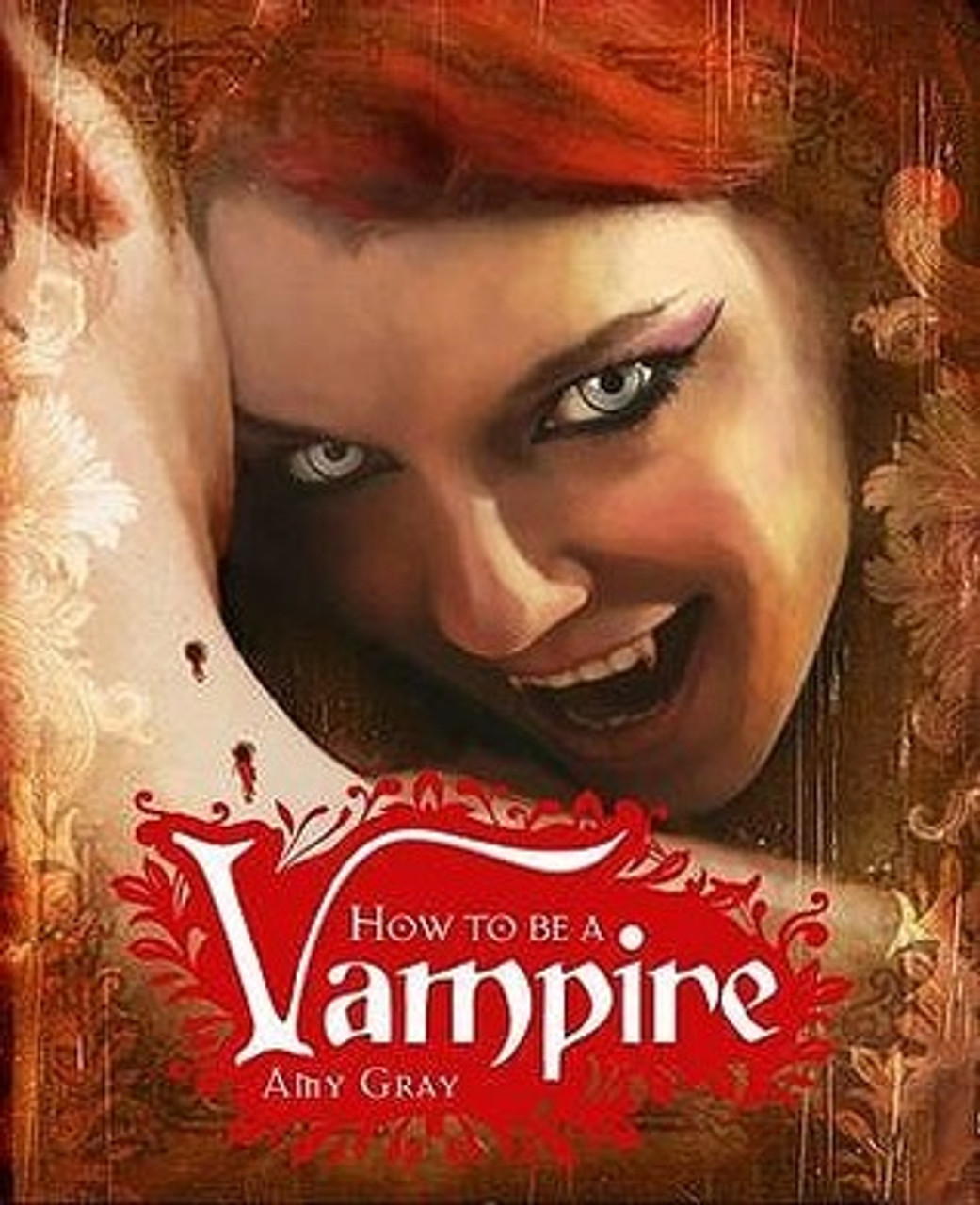 Amy Gray / How to be a Vampire (Hardback)