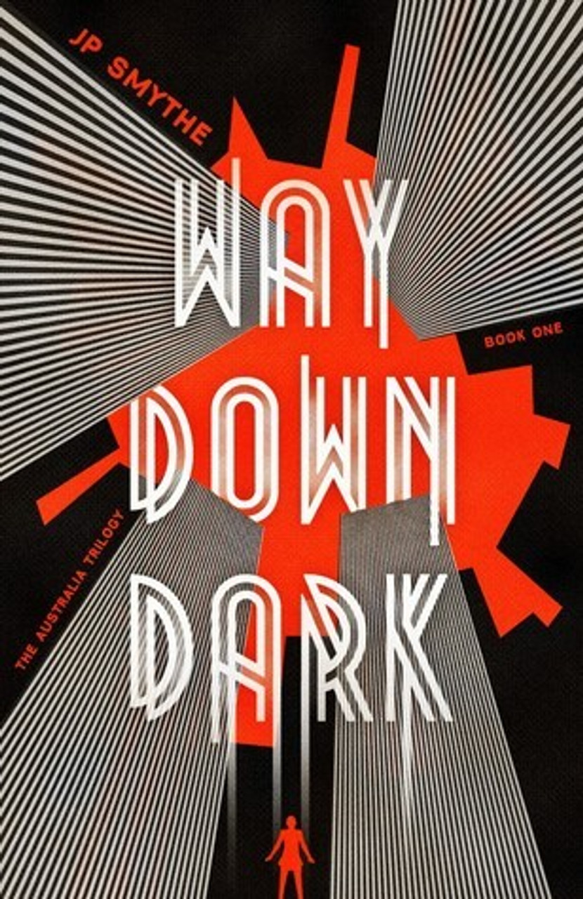 J.P. Smythe / Way Down Dark (Large Paperback)