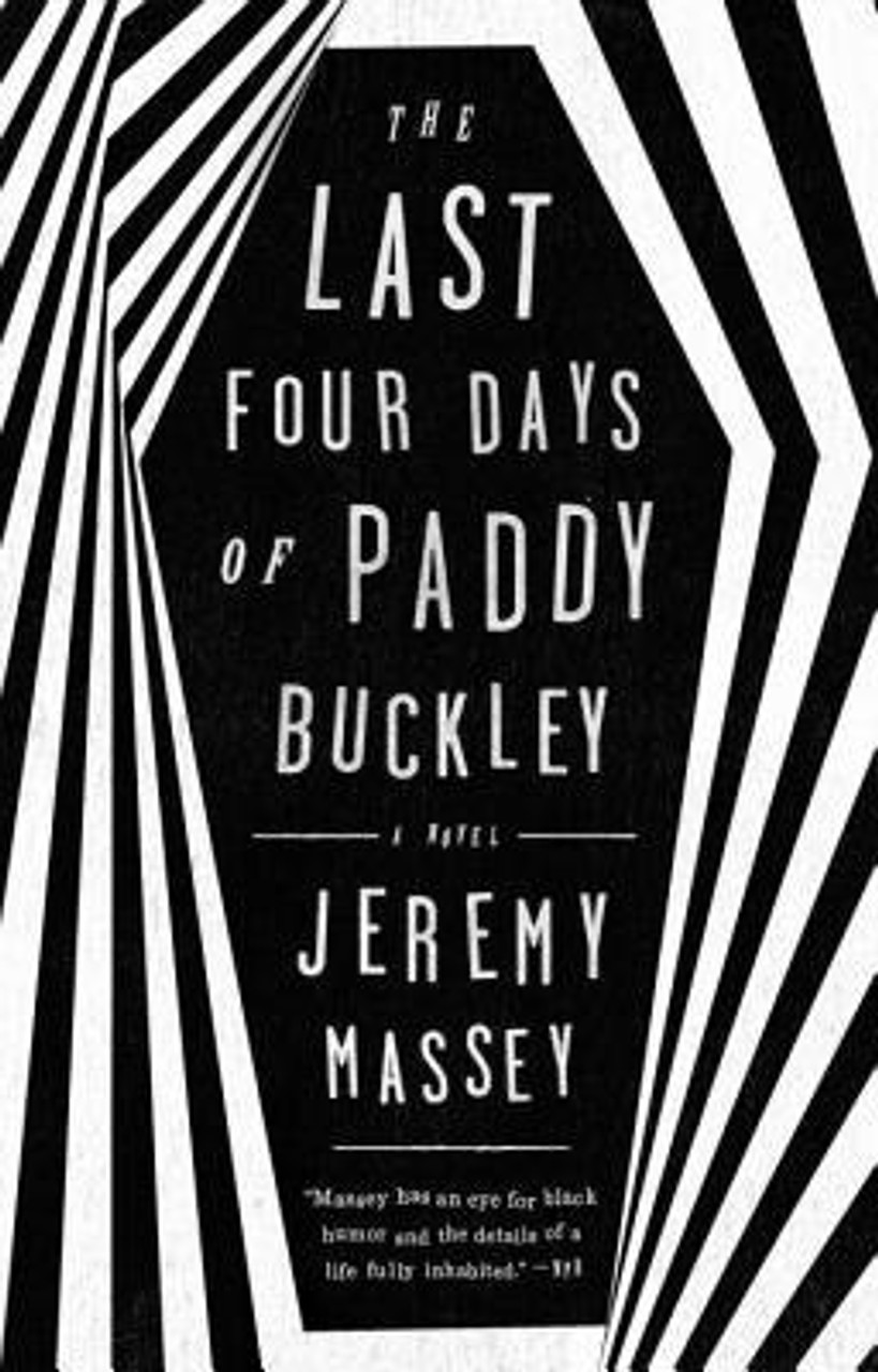 Jeremy Massey / The Last Four Days of Paddy Buckley: A Novel (Large Paperback)