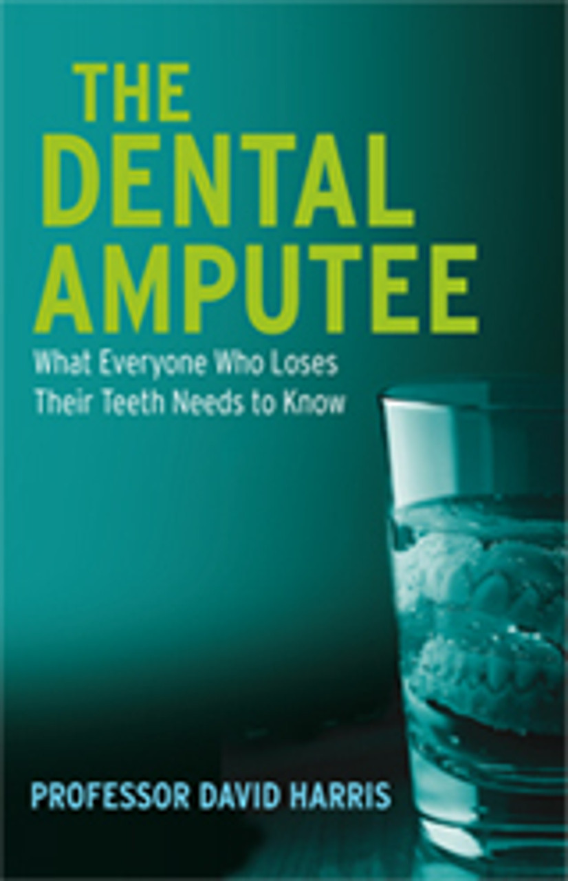 David Harris / The Dental Amputee (Large Paperback)