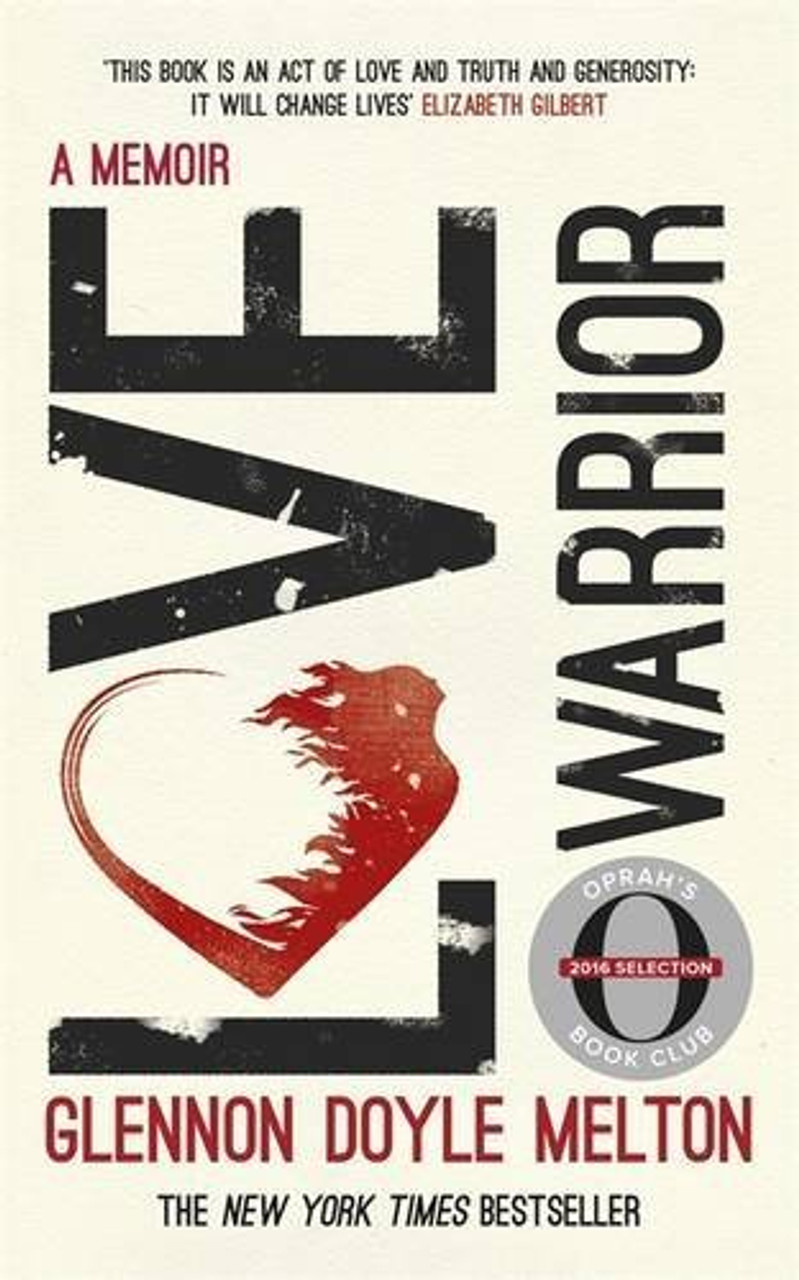 Glennon Doyle Melton / Love Warrior - A Memoir  (Large Paperback)