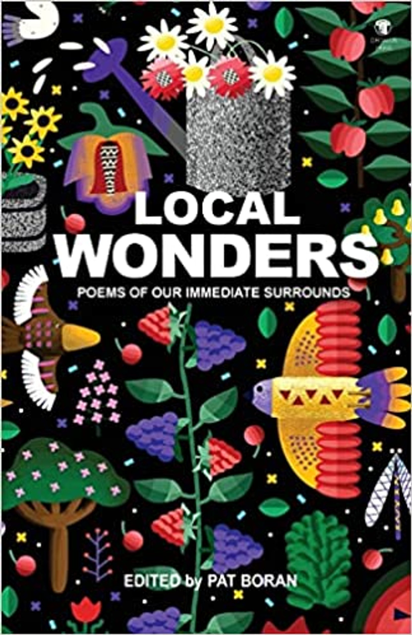 Pat Boran / Local Wonders: Poems of Our Immediate Surrounds (Large Paperback)