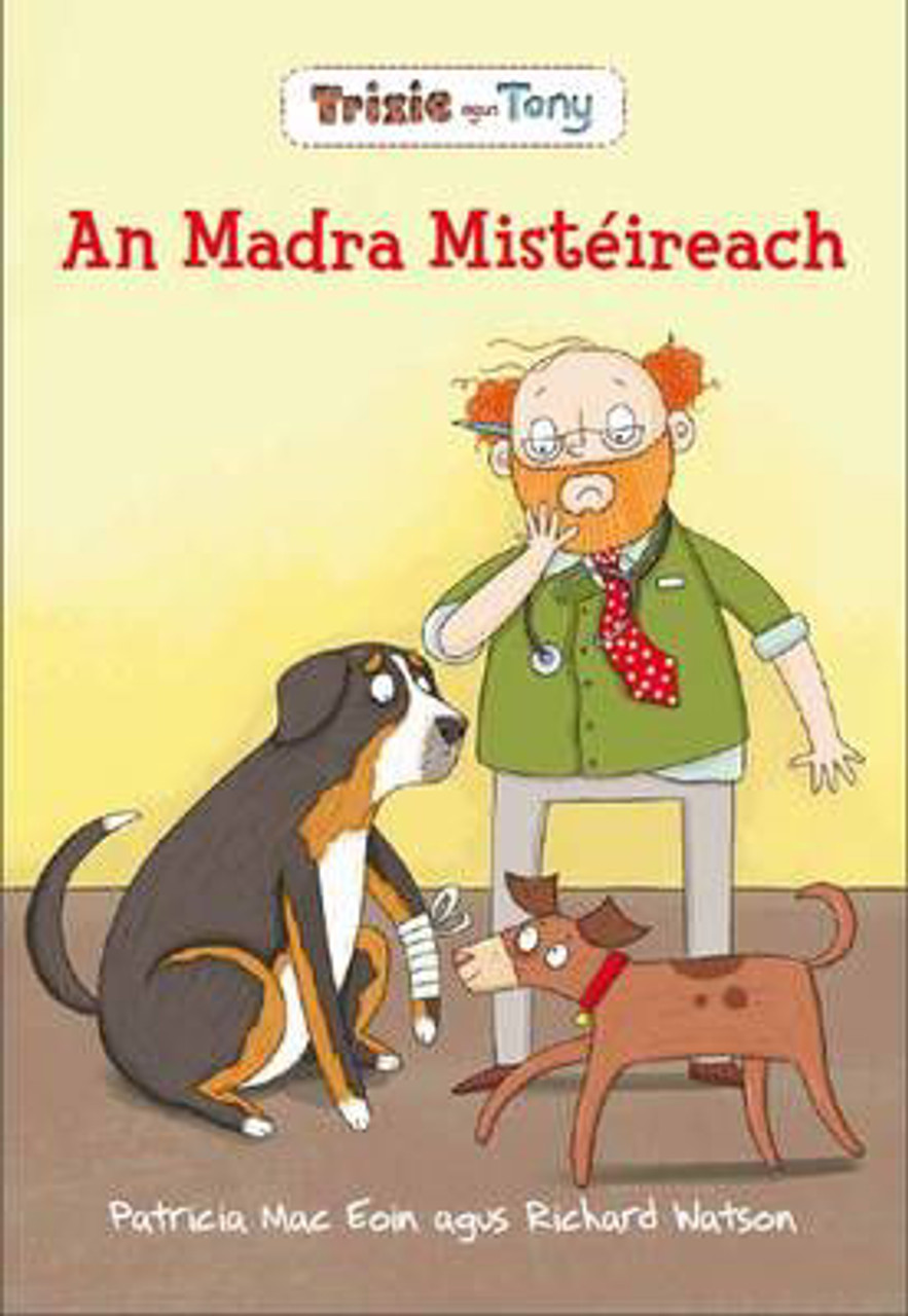 Patricia Mac Eoin & Richard Watson - An Madra Mistéireach ( Trixie & Tony) - PB - As Gaeilge