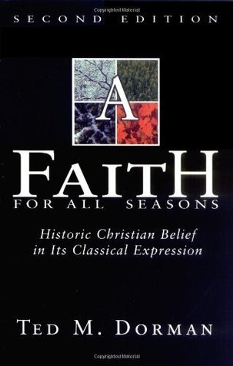 Ted M. Dorman / A Faith for All Seasons - Historical Christian Belief in its Classical Expression (Large Paperback)