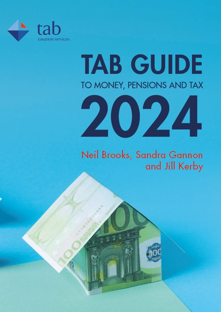 Neil Brooks, Sandra Gleeson & Jill Kerby  - TAB Guide to Money Pensions and Tax 2024 - PB - JAN 2024
