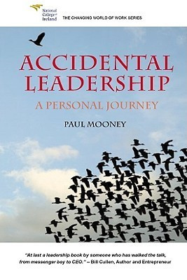 Paul Mooney / Accidental Leadership: A Personal Journey (Large Paperback)