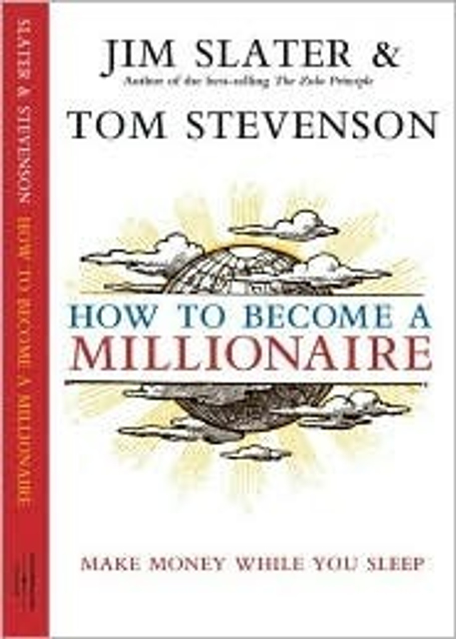 Jim Slater & Tom Stevenson / How to Become a Millionaire : It Really Could Be You (Large Paperback)