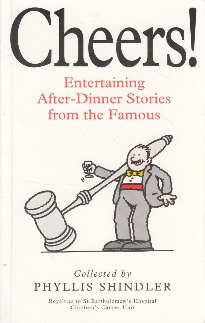 Phyllis Shindler / Cheers!: Entertaining After-dinner Stories from the Famous (Large Paperback)