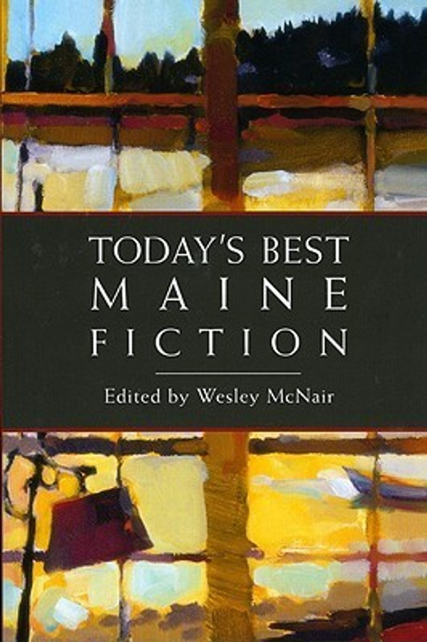 Wesley McNair / Today's Best Maine Fiction (Large Paperback)