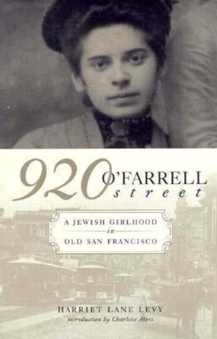 Harriet Lane Levy / 920 O'Farrell Street: A Jewish Girlhood in Old San Francisco (Large Paperback)