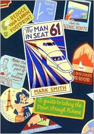 Mark Smith / The Man In Seat 61 (Large Paperback)