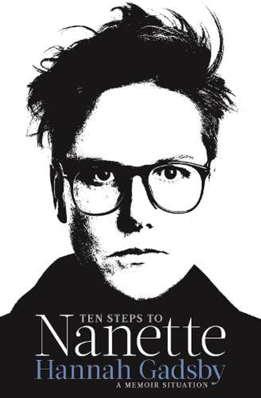 Hannah Gadsby / Ten Steps to Nanette - A Memoir (Large Paperback)