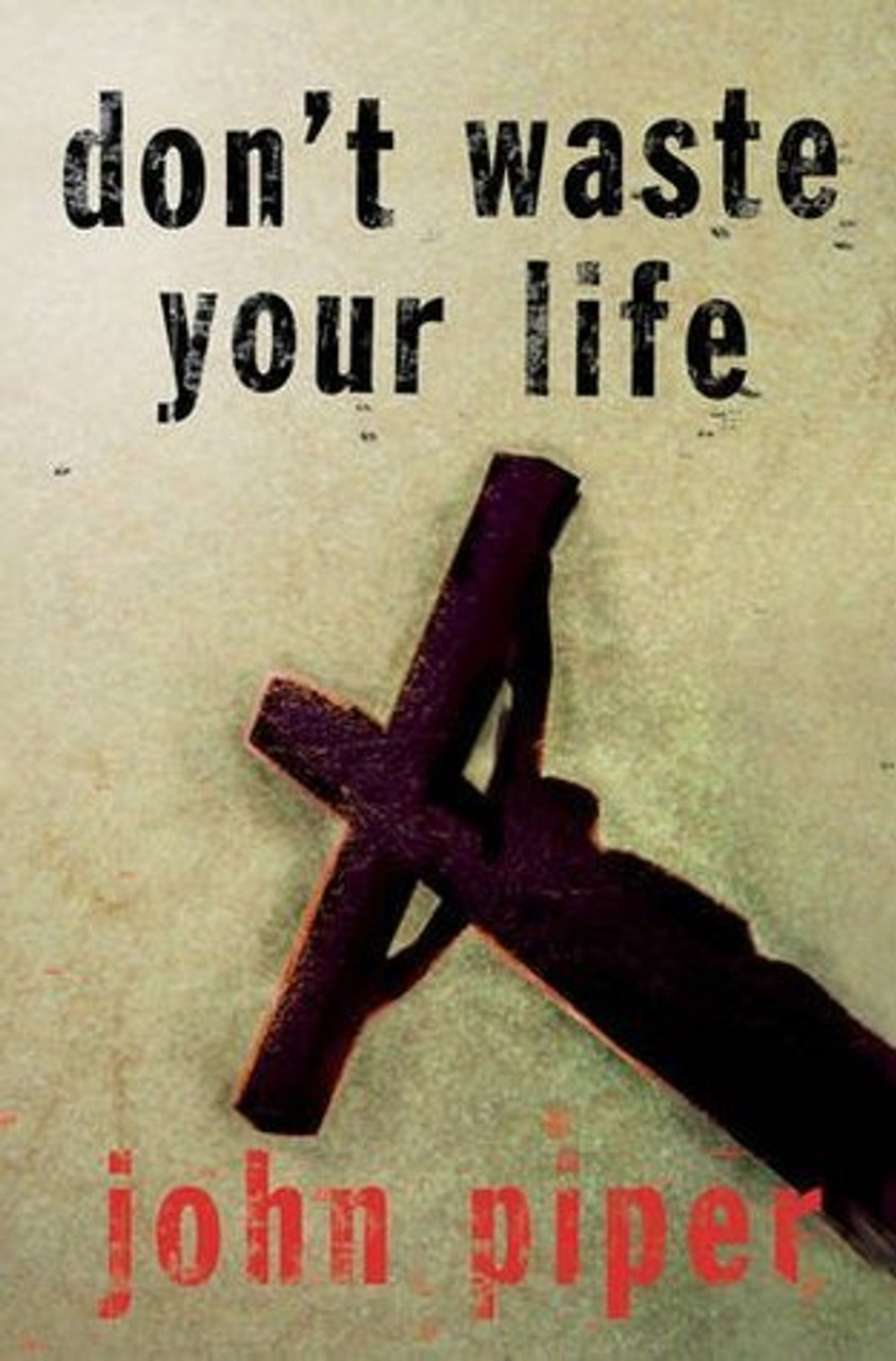 John Piper / Don't Waste Your Life (Large Paperback)