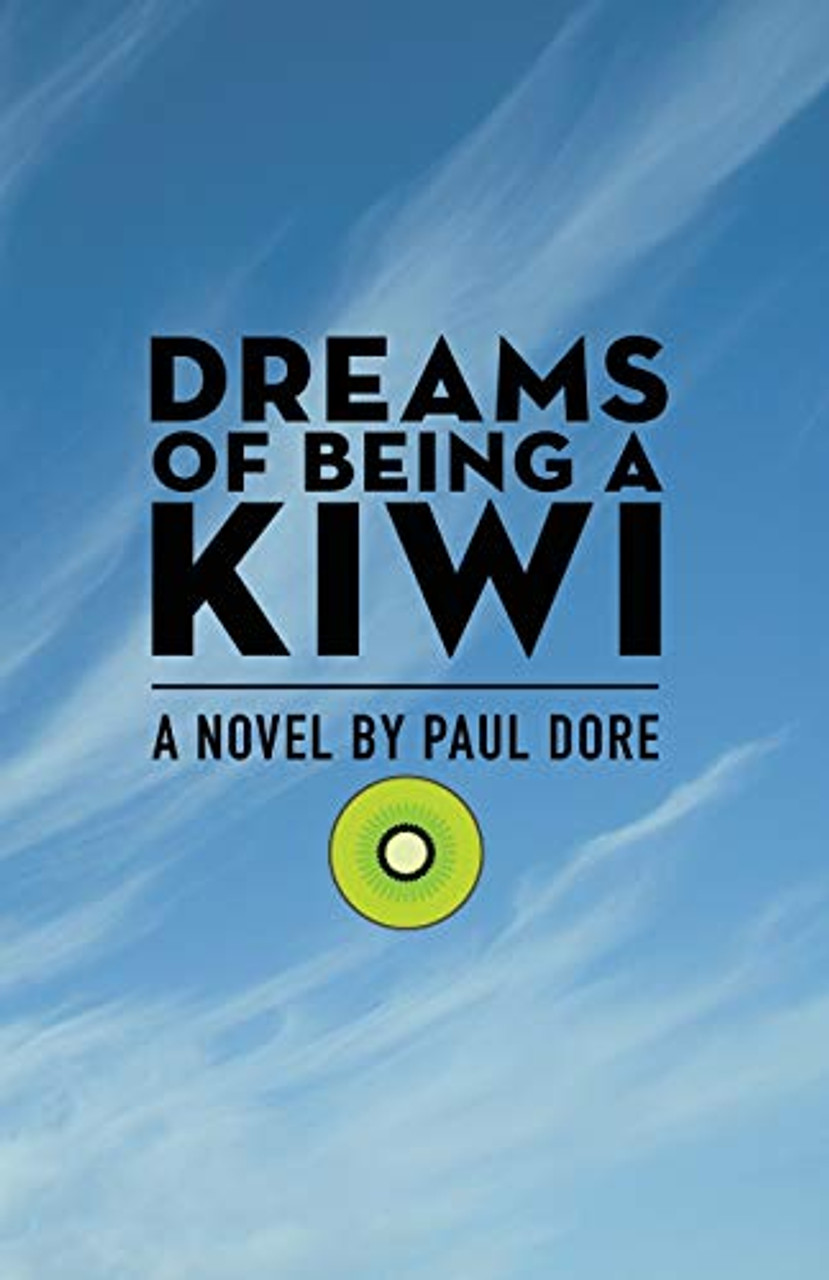 Paul Dore / Dreams of Being a Kiwi (Large Paperback)