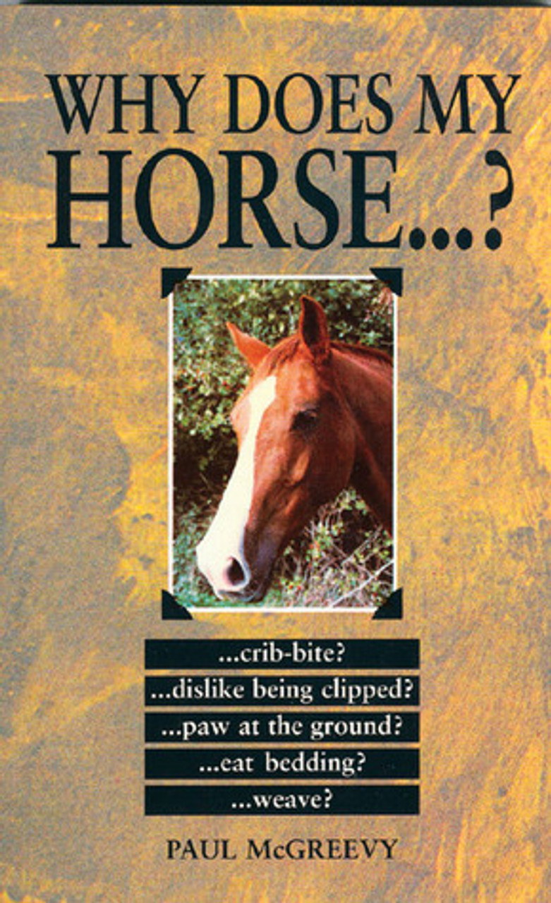 Paul McGreevy / Why Does My Horse . . . ? (Large Paperback)