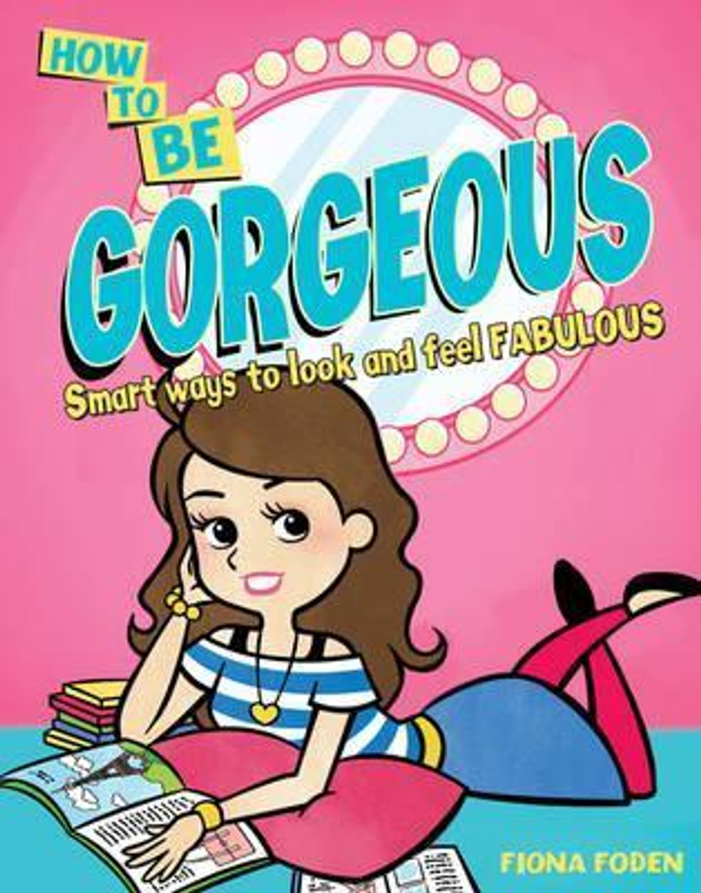 Fiona Foden / Be Gorgeous (Large Paperback)