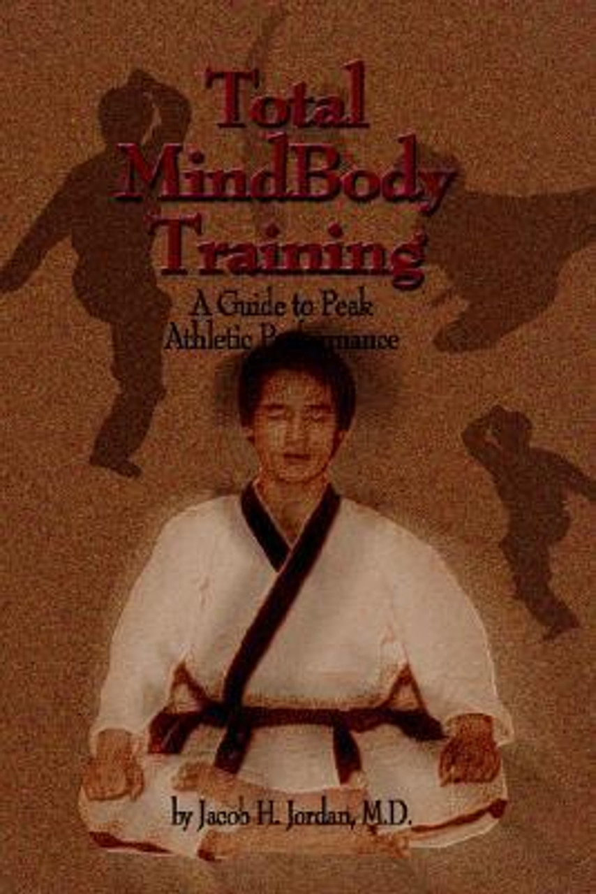 Jacob H. Jordan / Total Mindbody Training: A Guide to Peak Athletic Performance (Large Paperback)