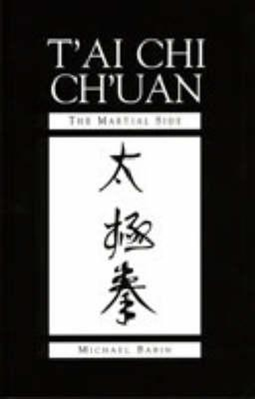 Michael Babin / T'ai Chi Ch'uan: The Martial Side (Large Paperback)