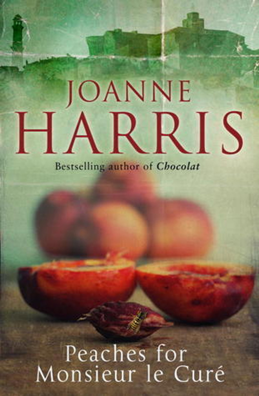 Joanne Harris / Peaches for Monsieur le Curé (Hardback)