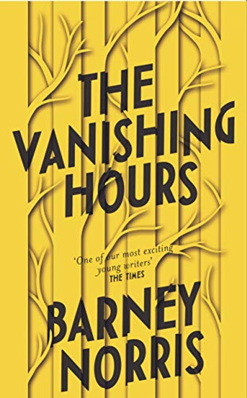 Barney Norris / The Vanishing Hours (Hardback)