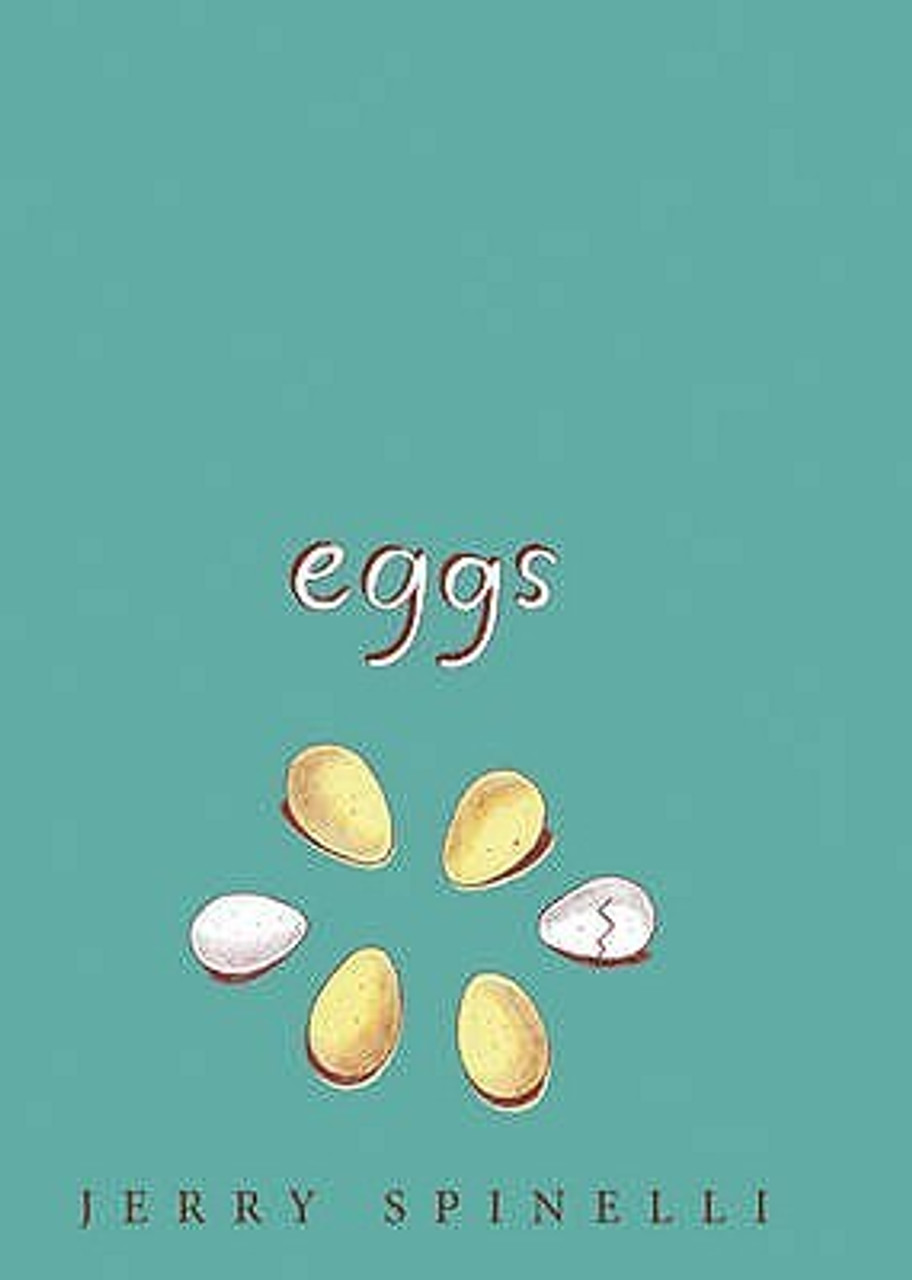 Jerry Spinelli / Eggs (Hardback)