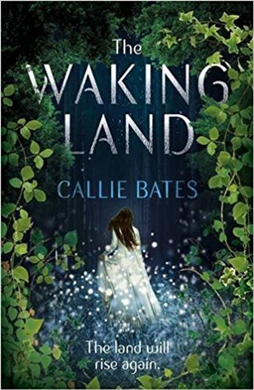 Callie Bates / The Waking Land (Hardback)